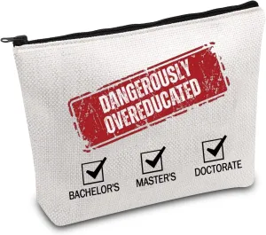 FOTAP PHD Gift Doctorate Makeup Bag Dangerously Overeducated Zipper Pouch Graduation Gift Bachelor Makeup Bag Master’s Gift Doctoral Student Gift (Dangerously)