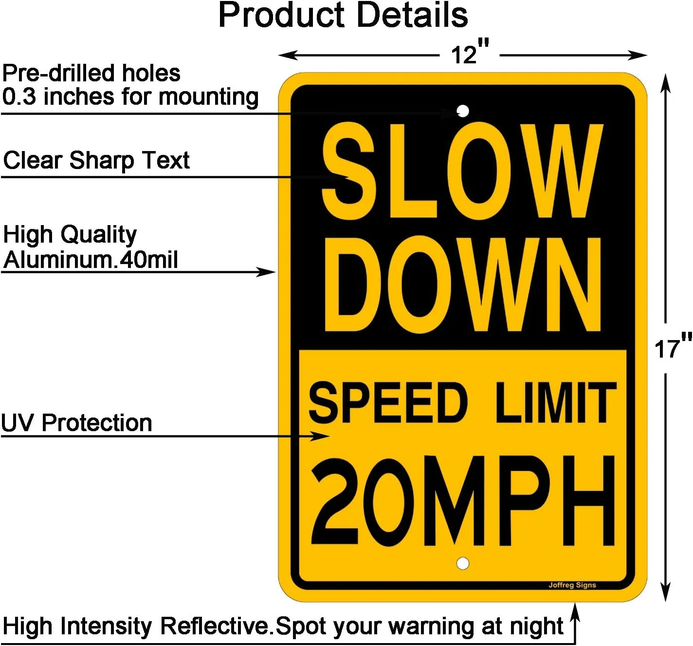 Joffreg Slow Down Speed Limit 20 MPH Sign,17 x12 Inches,Reflective Aluminum (2 Pack)