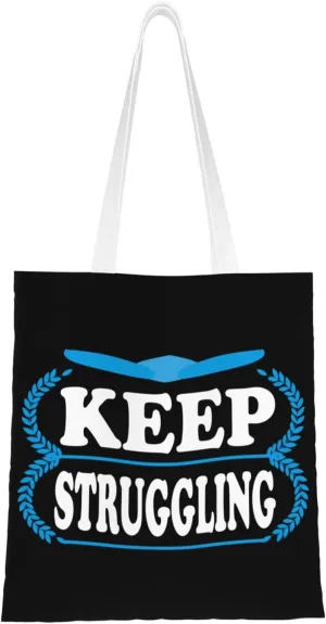 Keep Struggling Tote Bag for Women Canvas Shopping Bags Reusable Large Capacity Casual Shoulder Handbags Grocery Bags DIY Gift Bags