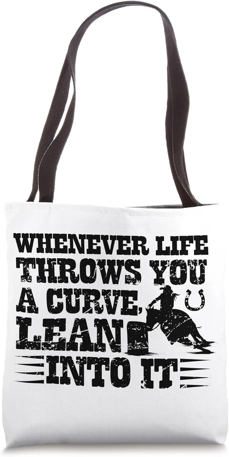 Lean Into It Barrel Racing Barrel Racer Barrel Race Tote Bag