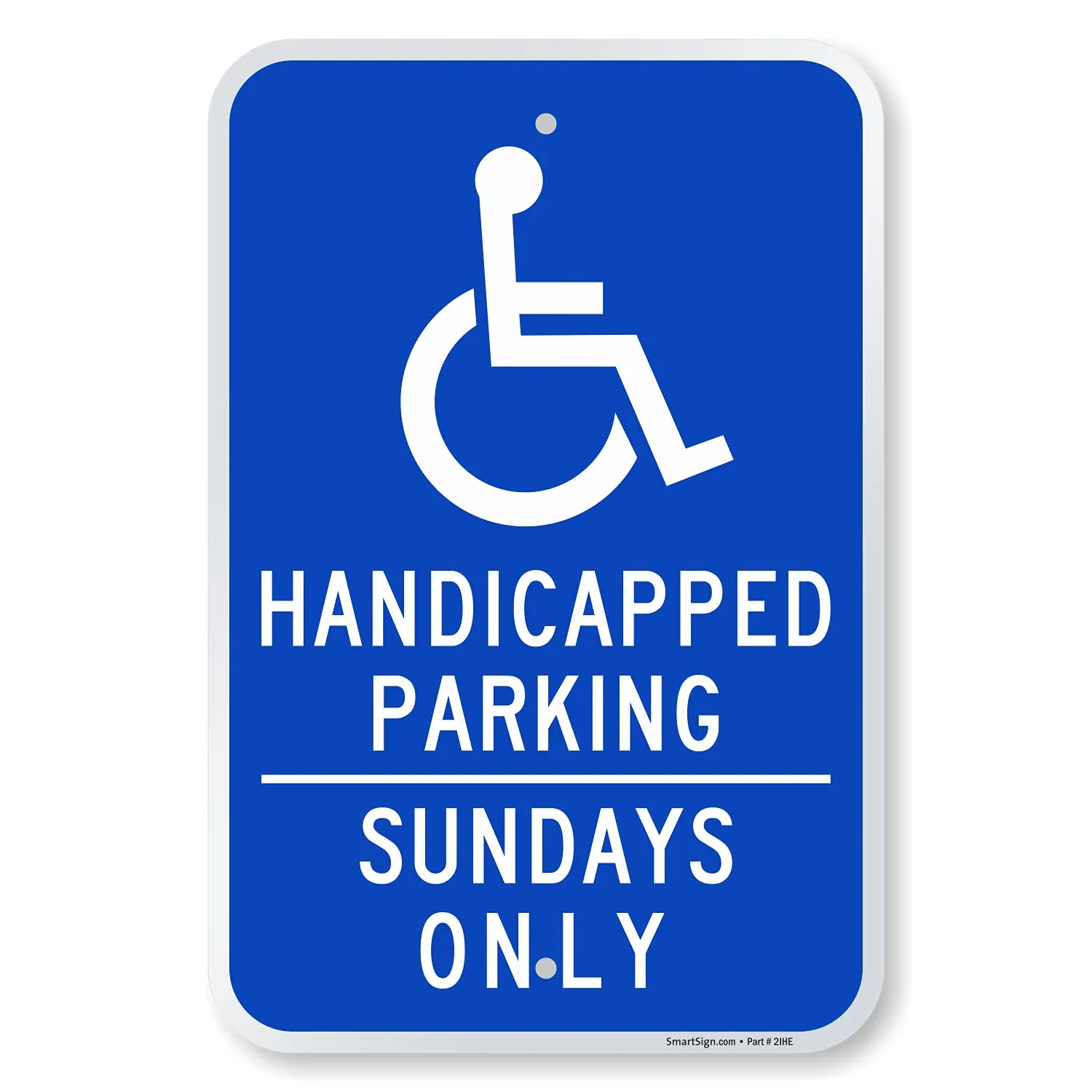 SmartSign "Handicapped Parking - Sundays Only" Sign | 12" x 18" Aluminum