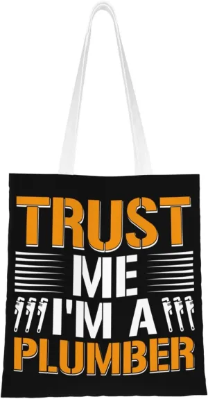 Trust Me I m A Plumber Tote Bag for Women Canvas Shopping Bags Reusable Large Capacity Casual Shoulder Handbags Grocery Bags DIY Gift Bags